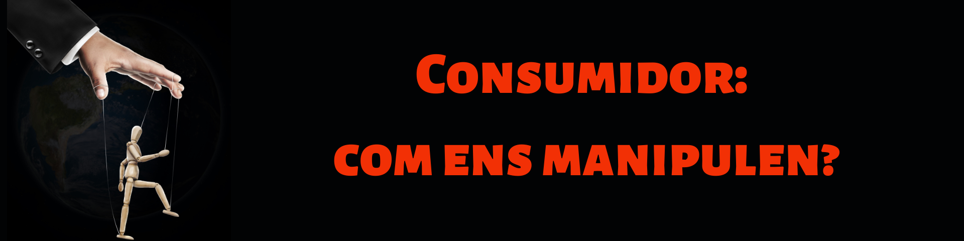 Consumidor: com ens manipulen?
