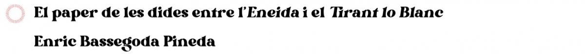 1.5. El paper de les dides entre l'Eneida i el Tirant lo Blanc 1.5. El paper de les dides entre l'Eneida i el Tirant lo Blanc