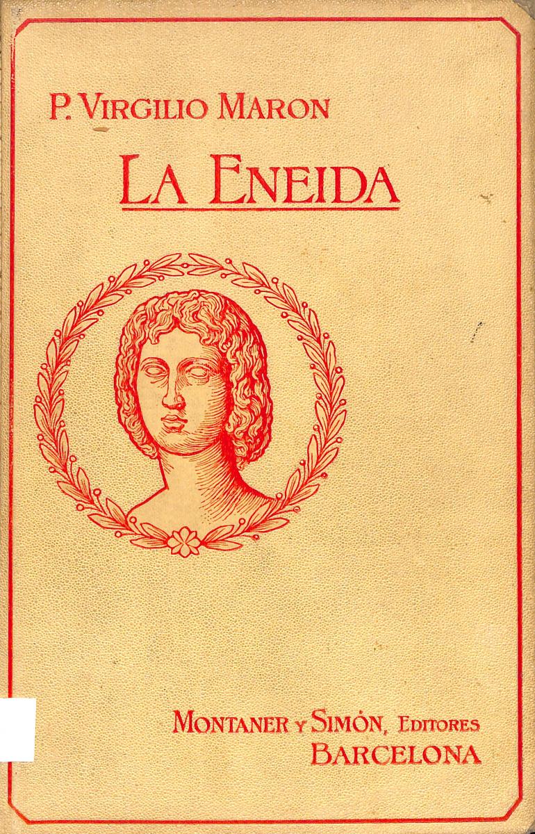 (1914) La Eneida de Virgilio ; traducción de E. de Ochoa (coberta) (1914) La Eneida de Virgilio ; traducción de E. de Ochoa (coberta)