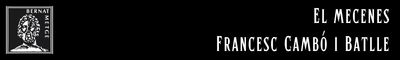 1. El mecenes: Francesc Cambó i Batlle