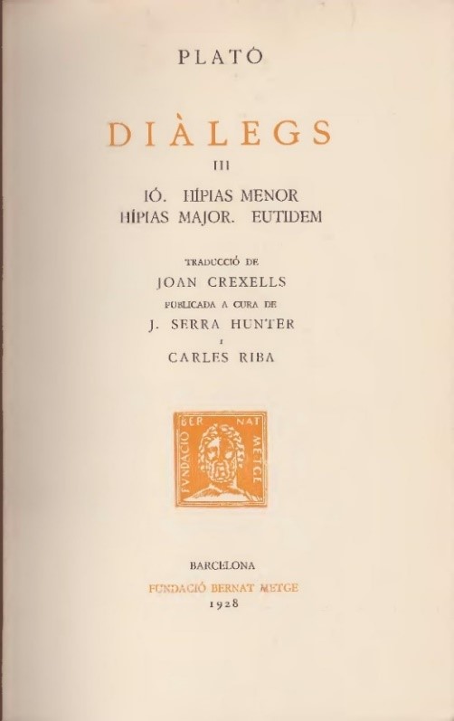 (105) PLATÓ, Diàlegs. III. Ió. Hípias Me-nor. Hípias Major. Eutídem. 