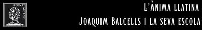 4. L'ànima llatina Joaquim Balcells i la seva escola