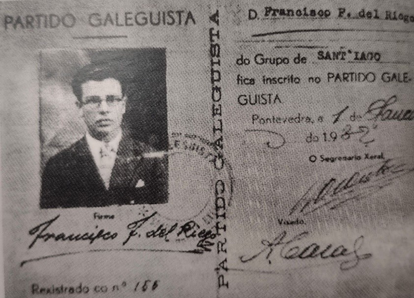 Carné do Partido Galeguista Fonte: Extraída de De Compostela ao exilio interior. Francisco Fernández del Riego Carné do Partido Galeguista Fonte: Extraída de De Compostela ao exilio interior. Francisco Fernández del Riego