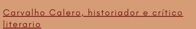 3. Carvalho Calero, historiador e crítico literario