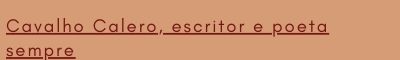 4. Carvalho Calero, escritor e poeta sempre