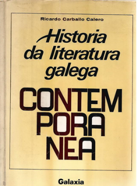 Ricardo Carvalho Calero. Historia da literatura galega contemporània, Vigo, Galaxia, 1975.