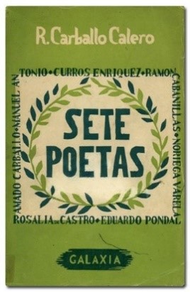 Ricardo Carvalho Calero. Sete poetas galegos. Vigo, Galaxia, 1955.