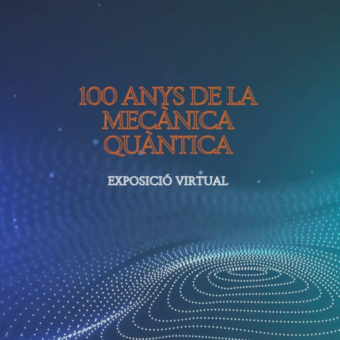 "100 anys de la mecànica quàntica": exposició virtual del CRAI Biblioteca de Física i Química