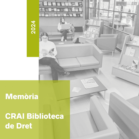 Publicada la Memòria d’Activitats 2024 del CRAI Biblioteca de Dret