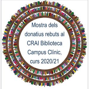 Mostra de donatius del curs 2020-2021 al CRAI Biblioteca del Campus Clínic