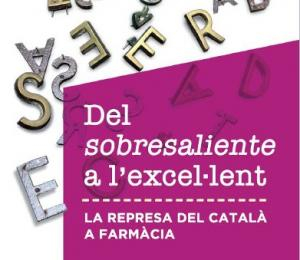 Exposició Del sobresaliente a l'excel·lent. La represa del català a Farmàcia, amb la participació del CRAI Biblioteca del Pavelló de la República