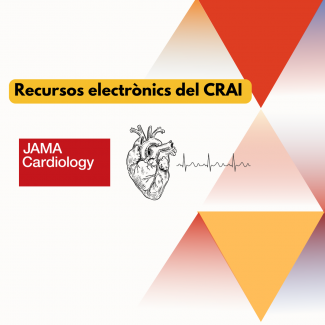 Nova revista subscrita pel CRAI: JAMA Cardiology