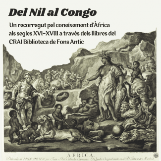 Exposició virtual "Del Nil al Congo, un recorregut pel coneixement d’Àfrica als segles XVI-XVIII a través dels llibres del CRAI Biblioteca de Fons Antic"