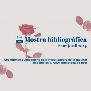 El CRAI Biblioteca de Dret exposa la recerca actual del professorat de la Facultat amb motiu de Sant Jordi