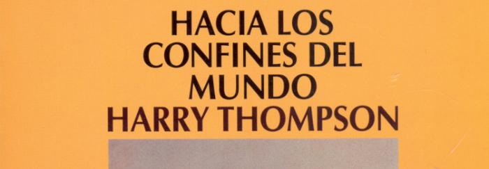 Coberta de Hacia los confines del mundo, de Harry Thompson